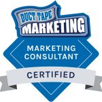 Duct Tape Marketing Certified Consultant