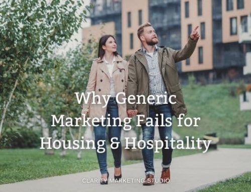 Why Generic Marketing Fails for Housing and Hospitality Businesses